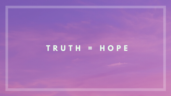 Truth Equals Hope