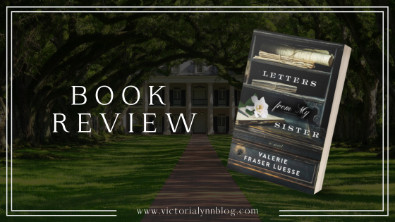 Letters From My Sister by Valerie Fraser Luesse // Review
