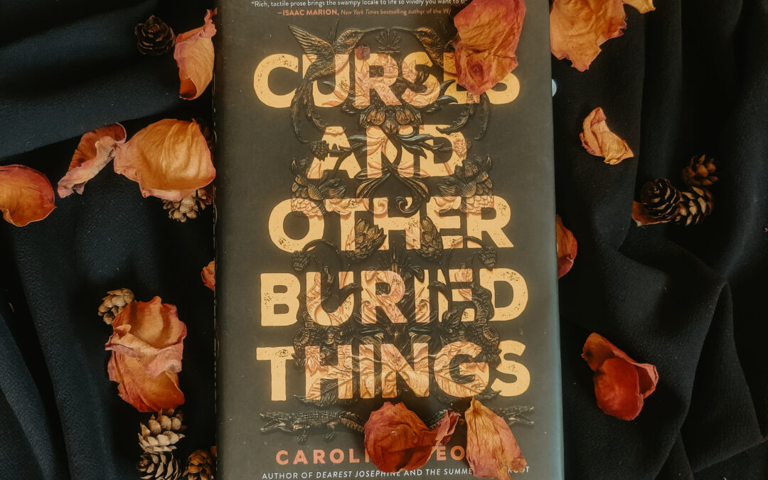 Curses and Other Buried Things by Caroline George // Thoughts and Review