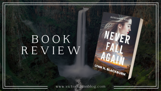 Never Fall Again by Lynn H. Blackburn // Book Review